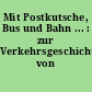 Mit Postkutsche, Bus und Bahn ... : zur Verkehrsgeschichte von Marzahn-Hellersdorf