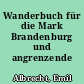 Wanderbuch für die Mark Brandenburg und angrenzende Gebiete