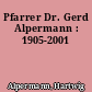Pfarrer Dr. Gerd Alpermann : 1905-2001