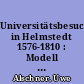 Universitätsbesuch in Helmstedt 1576-1810 : Modell einer Matrikelanalyse am Beispiel einer norddeutschen Universität
