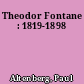 Theodor Fontane : 1819-1898