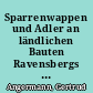 Sparrenwappen und Adler an ländlichen Bauten Ravensbergs vom 17. bis 19. Jahrhundert