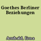 Goethes Berliner Beziehungen