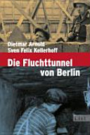 Die Fluchttunnel von Berlin