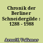 Chronik der Berliner Schneidergilde : 1288 - 1988