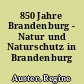 850 Jahre Brandenburg - Natur und Naturschutz in Brandenburg