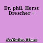 Dr. phil. Horst Drescher +