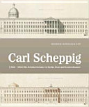 Carl Scheppig (1803-1885) : ein Schinkel-Schüler in Berlin, Rom und Sondershausen