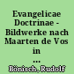Evangelicae Doctrinae - Bildwerke nach Maarten de Vos in Kirchen um den Schwielochsee