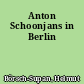 Anton Schoonjans in Berlin