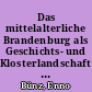 Das mittelalterliche Brandenburg als Geschichts- und Klosterlandschaft : zum Erscheinen des Brandenburgischen Klosterbuchs