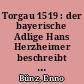 Torgau 1519 : der bayerische Adlige Hans Herzheimer beschreibt die kursächsische Residenz