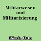 Militärwesen und Militarisierung