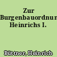 Zur Burgenbauordnung Heinrichs I.