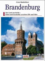 Brandenburg : zwischen Elbe und Oder - Kunst und Geschichte des norddeutschen Binnenlandes