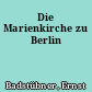 Die Marienkirche zu Berlin
