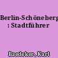Berlin-Schöneberg : Stadtführer