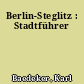 Berlin-Steglitz : Stadtführer