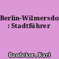 Berlin-Wilmersdorf : Stadtführer