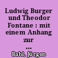 Ludwig Burger und Theodor Fontane : mit einem Anhang zur Familie Burger