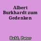 Albert Burkhardt zum Gedenken