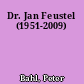 Dr. Jan Feustel (1951-2009)
