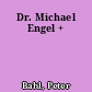 Dr. Michael Engel +