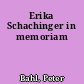 Erika Schachinger in memoriam