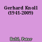 Gerhard Knoll (1941-2009)