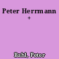 Peter Herrmann +