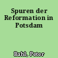 Spuren der Reformation in Potsdam