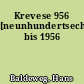 Krevese 956 [neunhundertsechsundfünfzig] bis 1956
