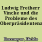 Ludwig Freiherr Vincke und die Probleme des Oberpräsidentenamtes