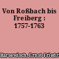 Von Roßbach bis Freiberg : 1757-1763
