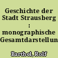 Geschichte der Stadt Strausberg : monographische Gesamtdarstellung
