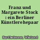 Franz und Margarete Stock : ein Berliner Künstlerehepaar