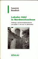 Lokaler Adel in Nordwestsachsen : Siedlungs- und Herrschaftsstrukturen vom späten 11. bis zum 14. Jahrhundert