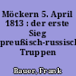 Möckern 5. April 1813 : der erste Sieg preußisch-russischer Truppen