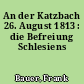An der Katzbach 26. August 1813 : die Befreiung Schlesiens