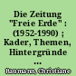 Die Zeitung "Freie Erde" : (1952-1990) ; Kader, Themen, Hintergründe ; Beschreibung eines SED-Bezirksorgans
