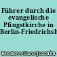 Führer durch die evangelische Pfingstkirche in Berlin-Friedrichshain