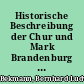 Historische Beschreibung der Chur und Mark Brandenburg : Erster Theil