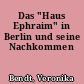 Das "Haus Ephraim" in Berlin und seine Nachkommen