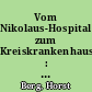 Vom Nikolaus-Hospital zum Kreiskrankenhaus : aus der Geschichte des Beeskower Gesundheitswesens