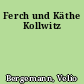 Ferch und Käthe Kollwitz