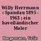 Willy Herrmann : Spandau 1895 - 1963 ; ein havelländischer Maler