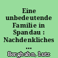 Eine unbedeutende Familie in Spandau : Nachdenkliches und Erquickliches aus der Familiengeschichte Berghahn ; Essays