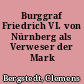 Burggraf Friedrich VI. von Nürnberg als Verweser der Mark Brandenburg