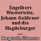 Engelbert Wusterwitz, Johann Goldener und die Magdeburger Schöppenchronik (1411-1421)