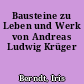 Bausteine zu Leben und Werk von Andreas Ludwig Krüger